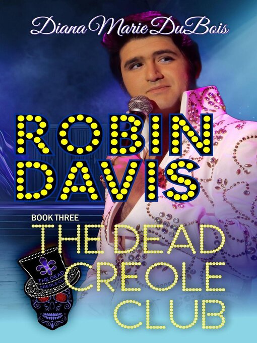 Title details for Robin Davis the Dead Creole Club by Diana Marie DuBois - Available